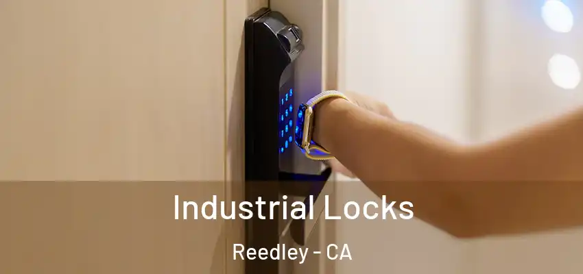  Industrial Locks Reedley - CA